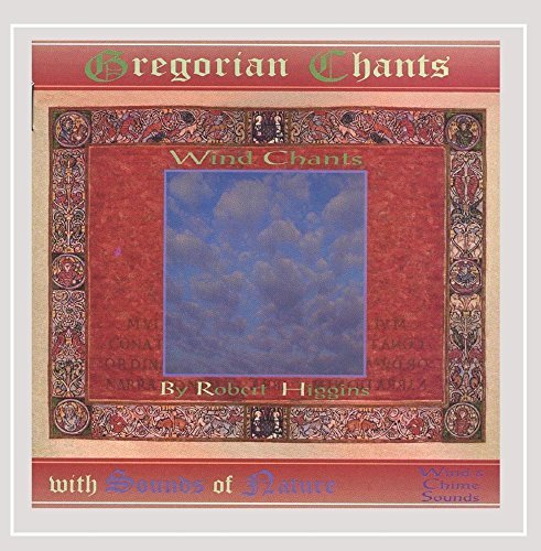 Robert Higgins/Wind Chants Gregorian Chants W