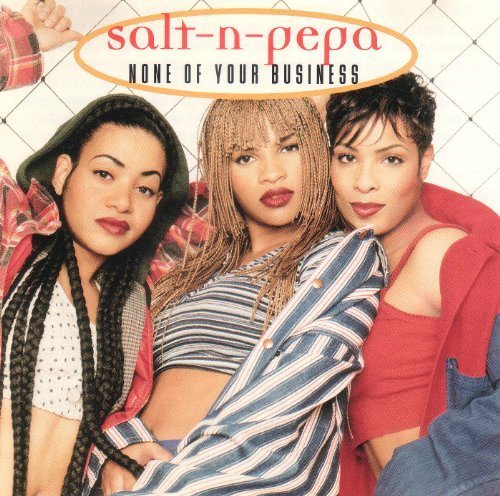Salt-N-Pepa/None Of Your Business