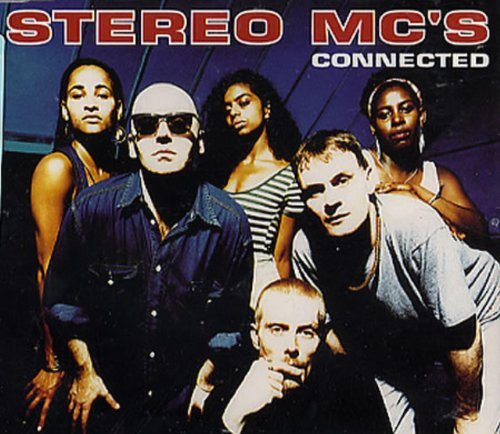 STEREO MC'S/CONNECTED