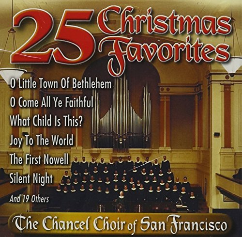 Chancel Choir of San Francisco/25 Christmas Favorites