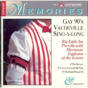 Big Little Joe Pavello/Gay 90's Vaudeville