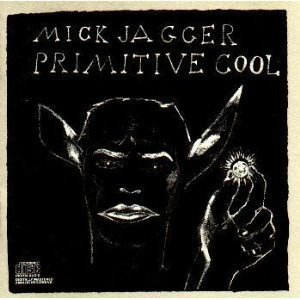 Mick Jagger/Primitive Cool