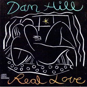HILL,DAN/REAL LOVE