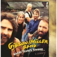 GIBSON/MILLER BAND/WHERE THERE'S SMOKE