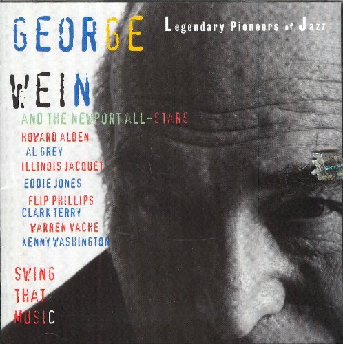 WEIN,GEORGE & THE NEWPORT ALL-STARS/SWING THAT MUSIC