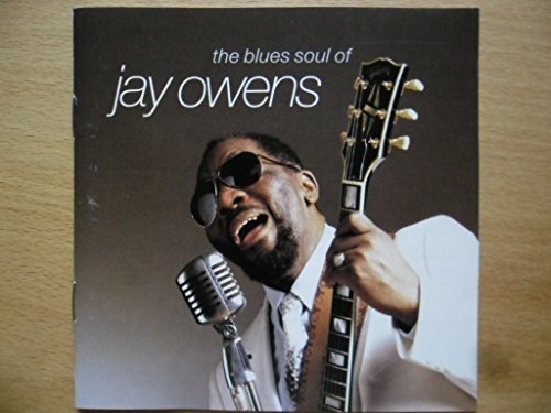 Jay Owens/Blues & Soul Of Jay Owens