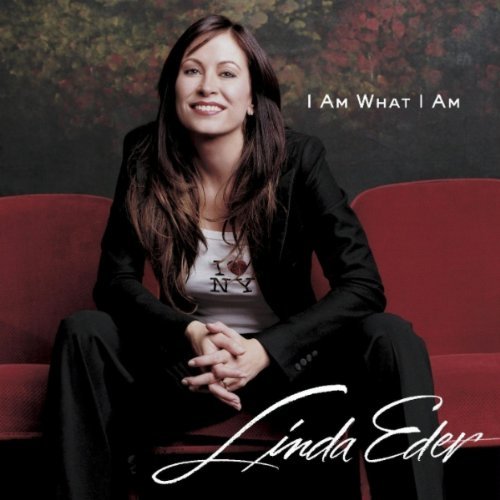 EDER,LINDA/I AM WHAT I AM (DANCES MIXES)