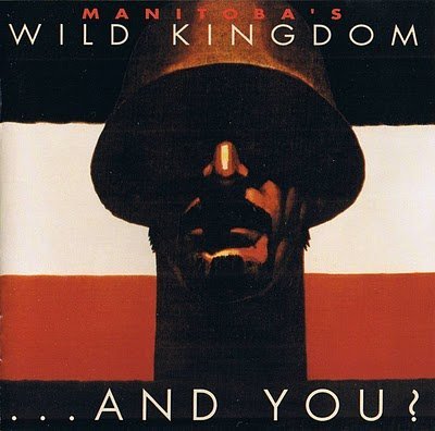 Manitoba's Wild Kingdom/And You?