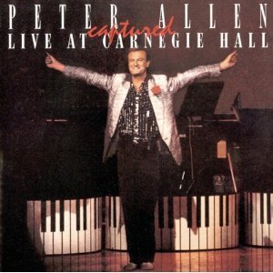 Peter Allen/Captured Live At Carnegie Hall