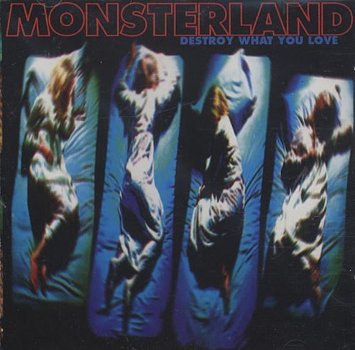 Monsterland/Destroy What You Love