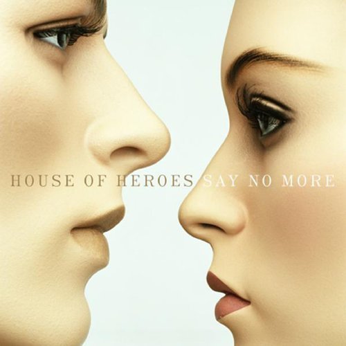 House Of Heroes/Say No More@Enhanced Cd