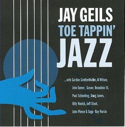 Jay Geils Jay Geils Plays Toe Tappin Jaz 