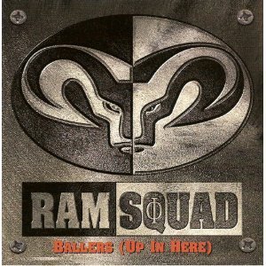 Ram Squad/Ballers (Up In Here)
