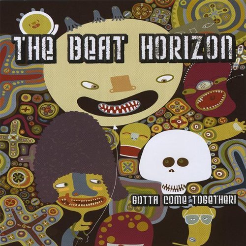 Beat Horizon Gotta Come Together! Local 
