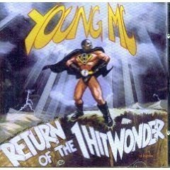 Young M.C./Return Of The 1 Hit Wonder