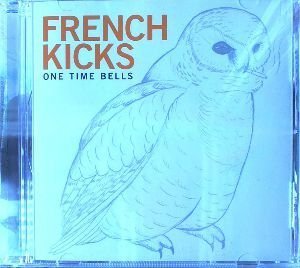 FRENCH KICKS/ONE TIME BELLS [+1 BONUS TRACKS]