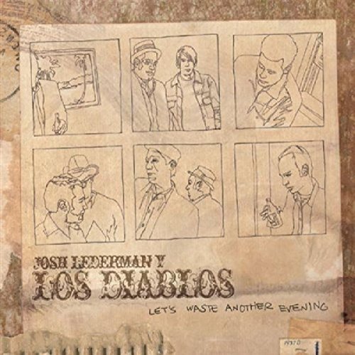 Josh Y Los Diablos Lederman/Lets Waste Another Evening@Lets Waste Another Evening