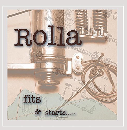 Rolla/Fits & Starts