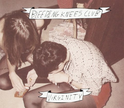 Bleeding Knees Club/Virginity