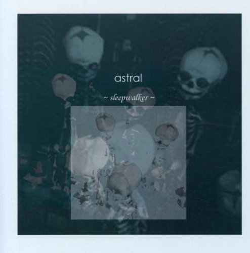 Astral/Sleepwalker