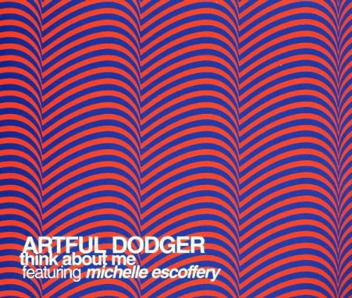 Artful Dodger/Think About Me