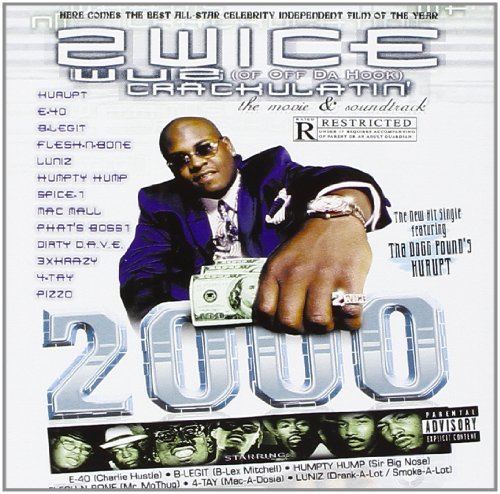 Twice Off Da Hook/Wuz Crackulatin 2000@Explicit Version@Feat. Kurupt/E-40/Mac Mall