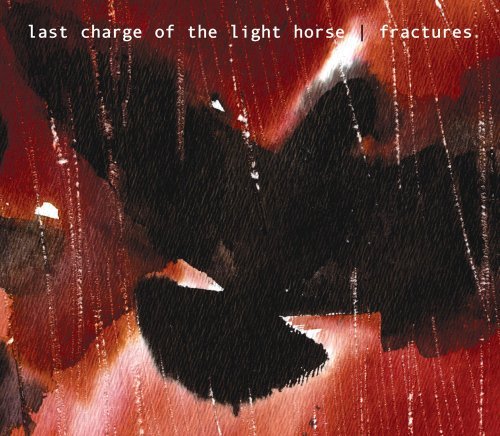 LAST CHARGE OF THE LIGHT HORSE/FRACTURES
