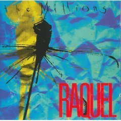 Millions/Raquel