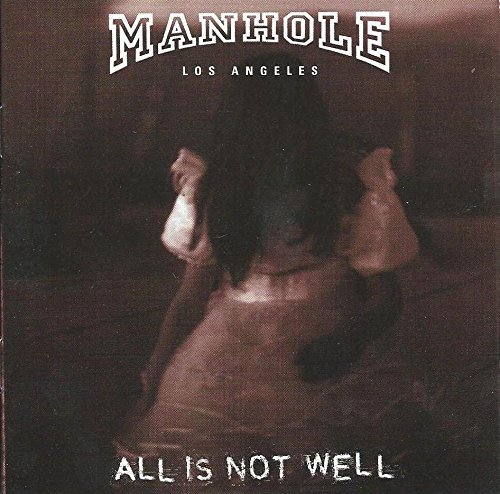 MANHOLE/ALL IS NOT WELL
