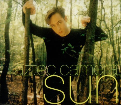 Aztec Camera/Sun