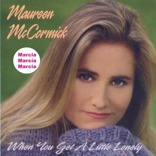 Maureen Mccormick/When You Get A Little Lonely