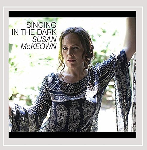 Susan Mckeown Singing In The Dark 