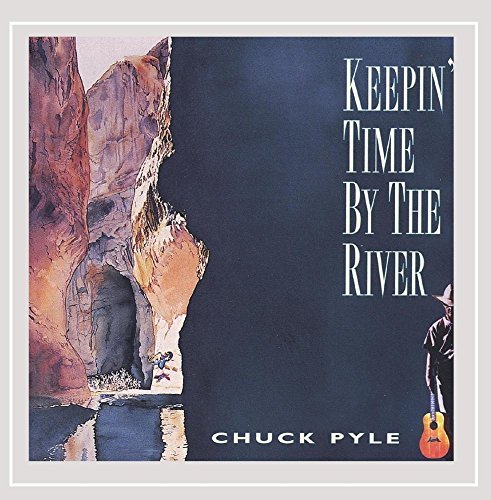 PYLE,CHUCK/KEEPIN' TIME BY THE RIVER