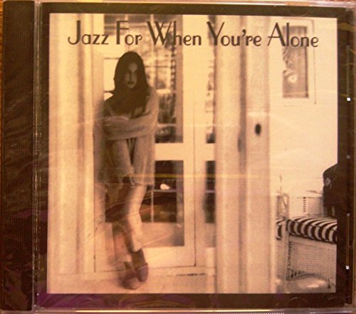 Jazz When You'Re Alone/Jazz When You'Re Alone
