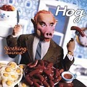HOG/NOTHING SACRED