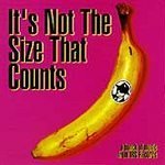 It's Not The Size That Counts/It's Not The Size That Counts