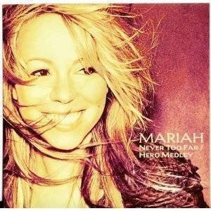 Mariah Carey Never Too Far B W Hero 