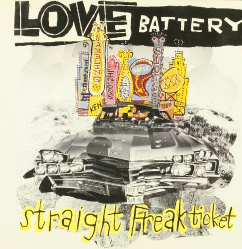 Love Battery/Straight Freak Ticket