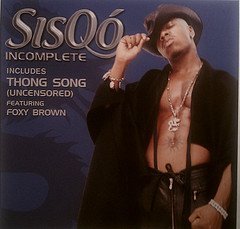 Sisqo/Incomplete@Feat. Foxy Brown@B/W Thong Song