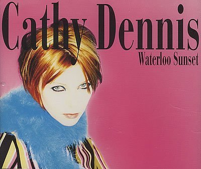 Cathy Dennis/Waterloo Sunset