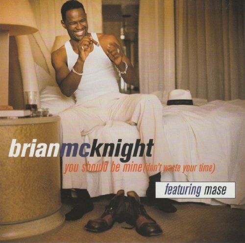 MCKNIGHT,BRIAN/YOU SHOULD BE MINE