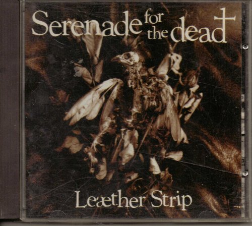 Leaether Strip/Serenade For The Dead