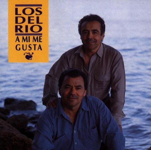 Los Del Rio/A Mi Me Gusta
