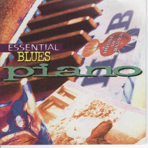 House Of Blues/Essential Blues Piano@Webster/Sykes/Spann/Dixon/Shaw@House Of Blues