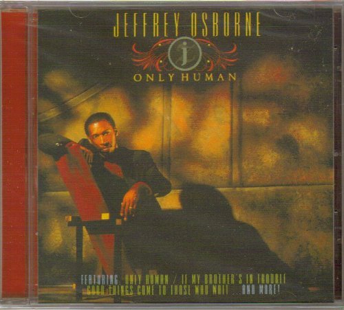Jeffrey Osborne/Only Human