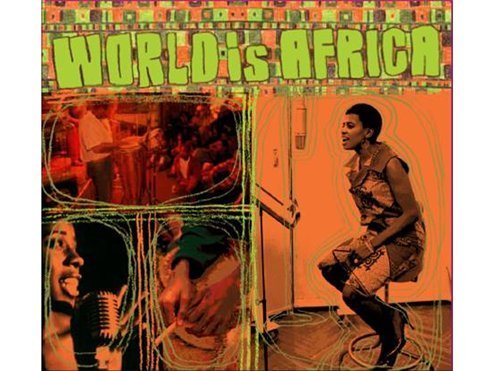 World Is Africa/World Is Africa