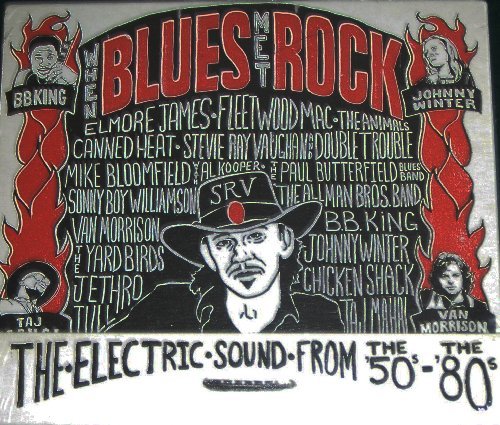 When Blues Met Rock - The Electric Sound From The '50s To The '80s/When Blues Met Rock - The Electric Sound From The '50s To The '80s