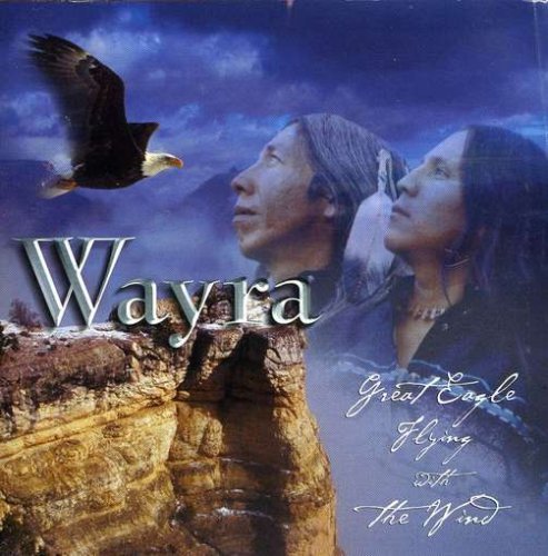 Wayra/Great Eagle Flying With The Wi