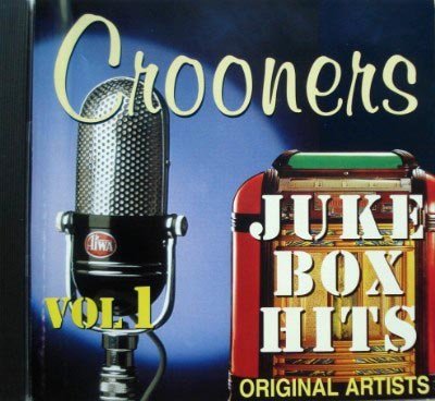 Crooners/Vol. 1-Juke Box Hits