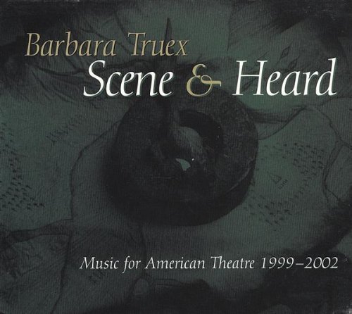 Barbara Truex Scene & Heard Music For American Theatre Local 